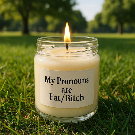 My Pronouns Are…. Candle